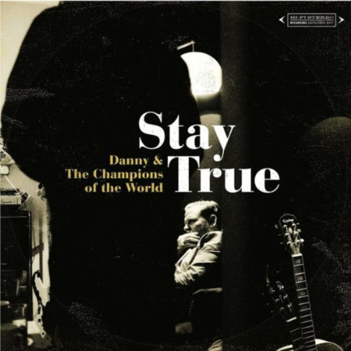 Danny & The Champions Of The World: Stay True