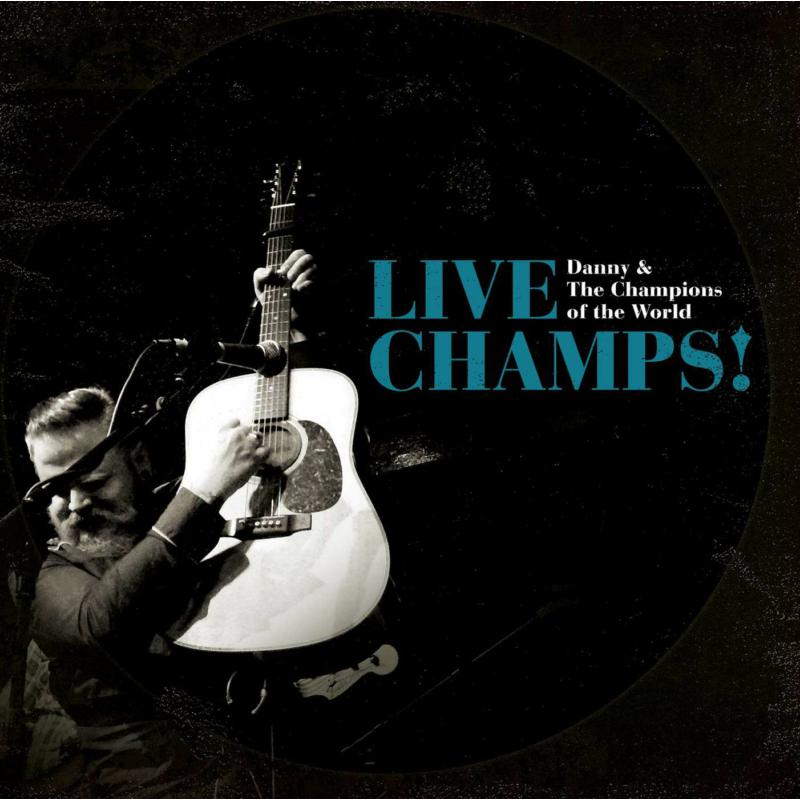 Danny & The Champions Of The World: Live Champs!