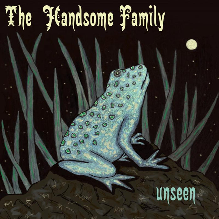 The Handsome Family: Unseen