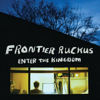 Frontier Ruckus: Enter The Kingdom