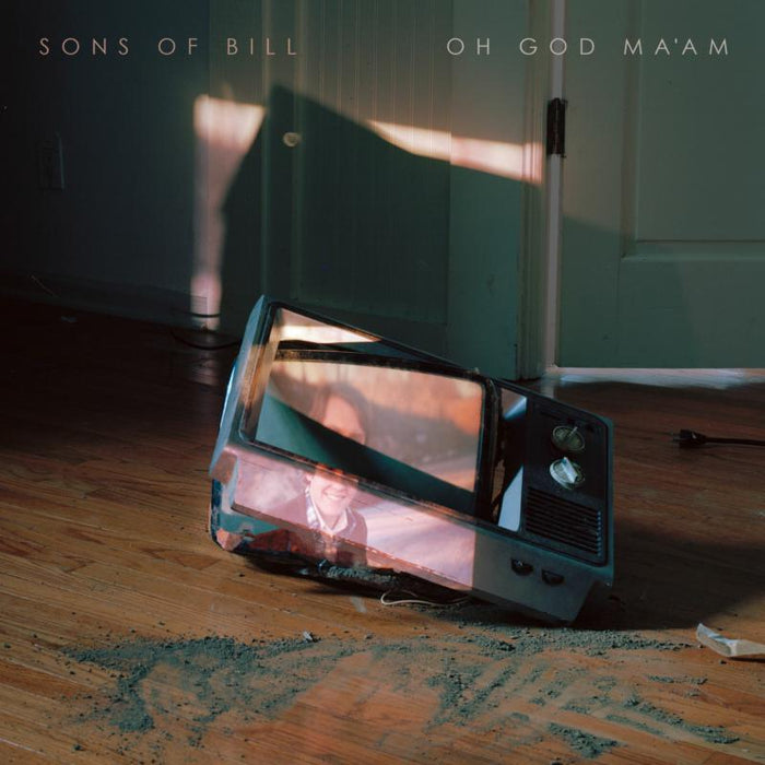Sons of Bill: Oh God Ma'am