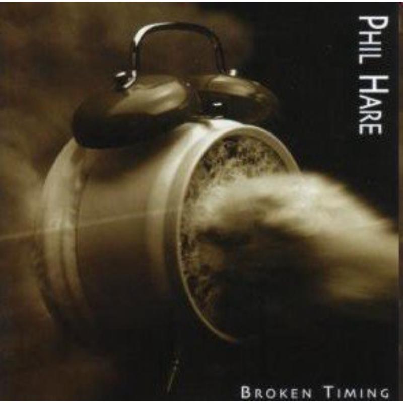 Phil Hare: Broken Timing