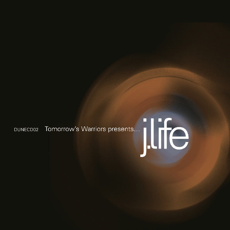 J-Life: Tomorrows Warriors Present....J-Life