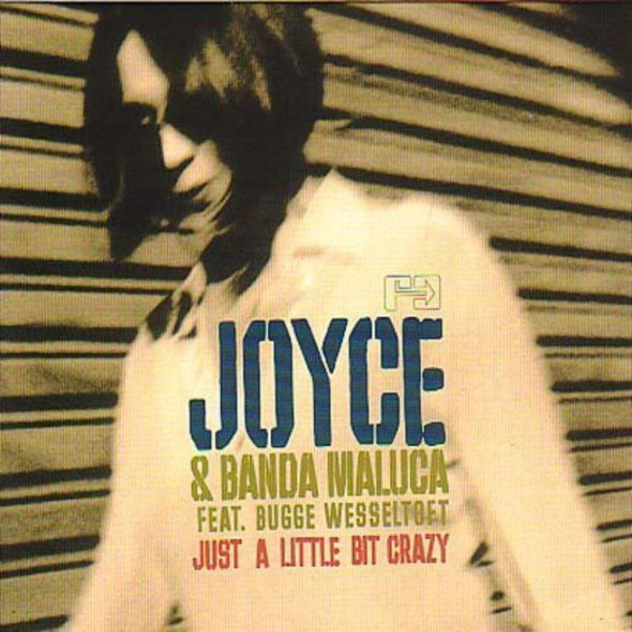 Joyce & Banda Maluca: Just A Little Bit Crazy