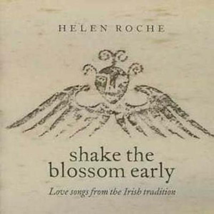 Helen Roche: Shake The Blossom Early