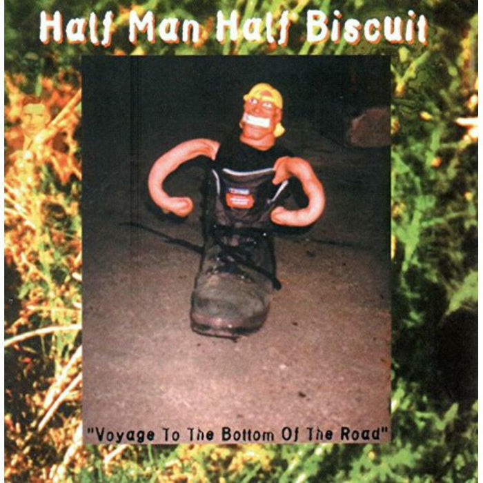 Half Man Half Biscuit: Voyage To The Bottom Of The Road