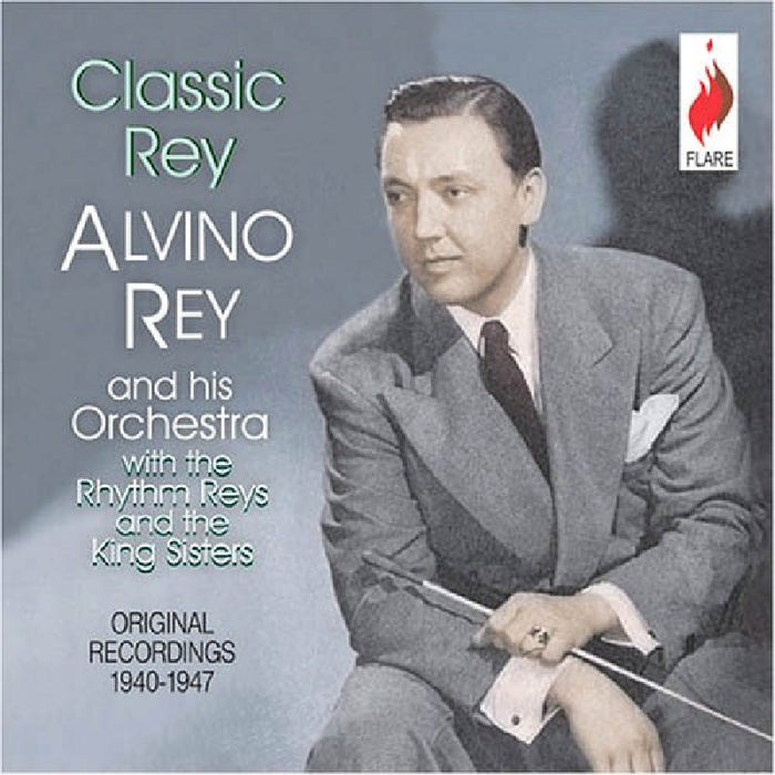 Alvino Rey & His Orchestra: Classic Rey