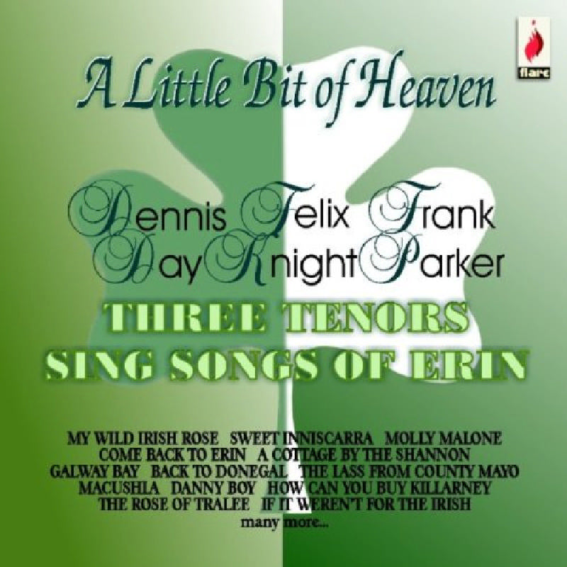 Dennis Day, Felix Knight & Frank Parker: A Little Bit of Heaven: Three Tenors Sing Songs of Erin