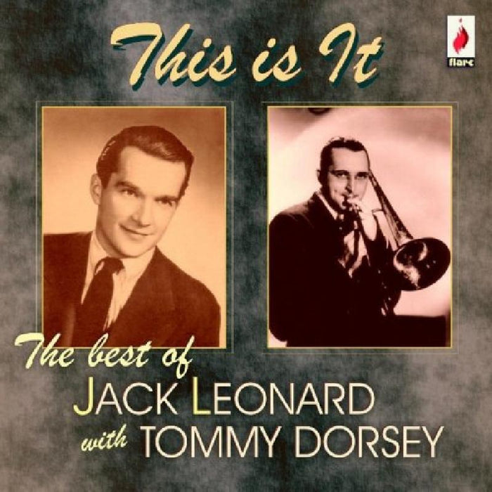 Jack Leonard & Tommy Dorsey: This is It: : The Best of Jack Leonard with Tommy Dorsey