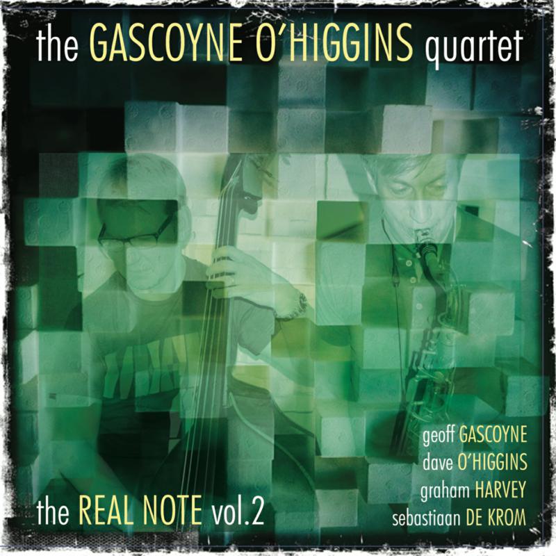 The Gascoyne O'Higgins Quartet: The Real Note Vol. 2