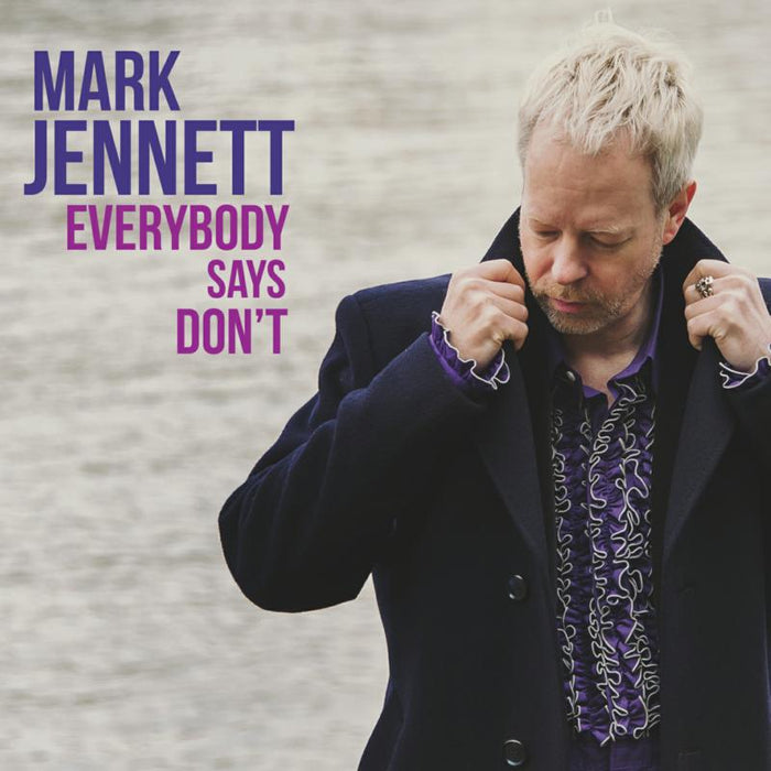 Mark Jennett: Everybody Says Don't