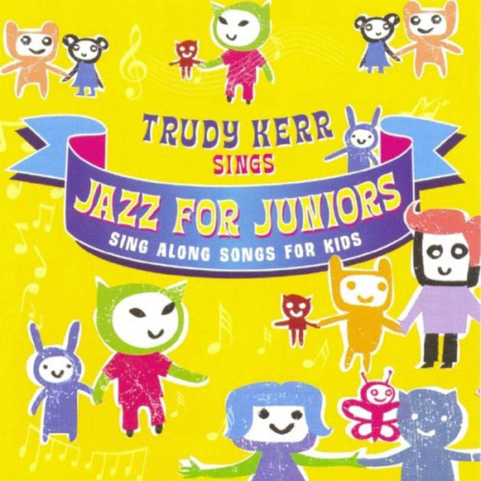 Trudy Kerr: Jazz For Juniors: Sing Along Songs For Kids