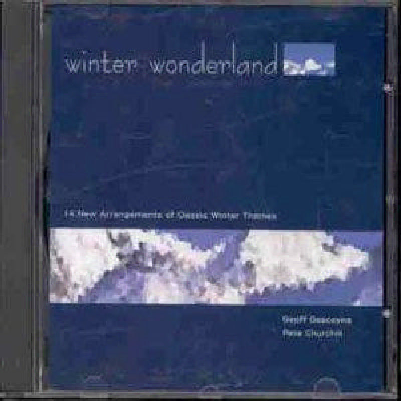 Geoff Gascoyne & Pete Churchill: Winter Wonderland