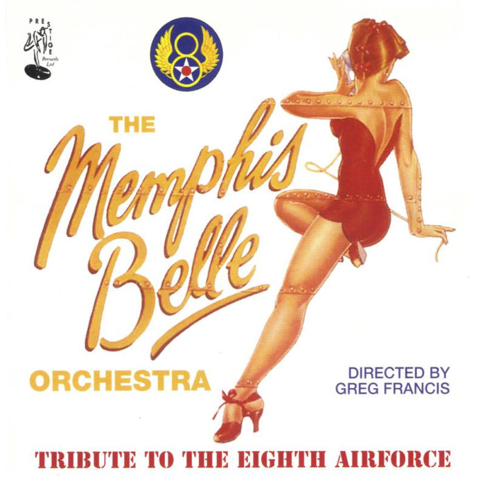 The Memphis Belle Orchestra: Tribute To The Eighth Airforce