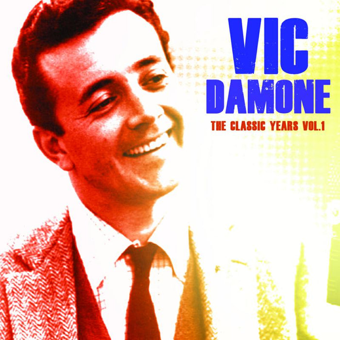 Vic Damone: Vol. 1 The Classic Years