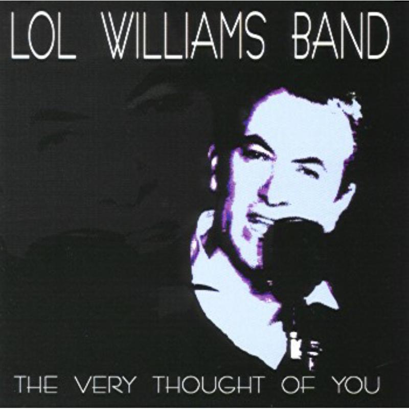Lol Williams Band: Very Thought Of You
