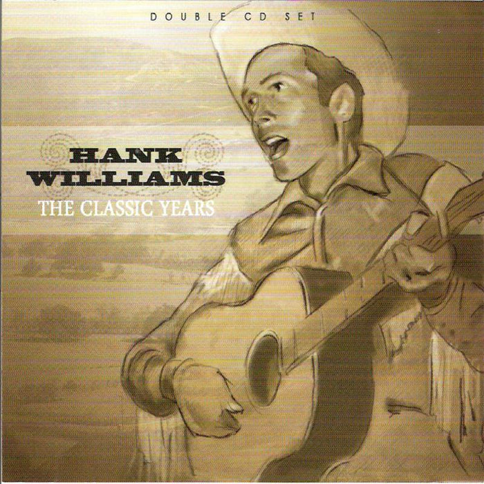 Hank Williams: The Classic Years