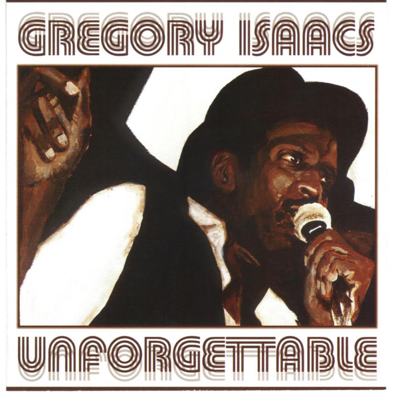 Gregory Isaacs: Unforgettable
