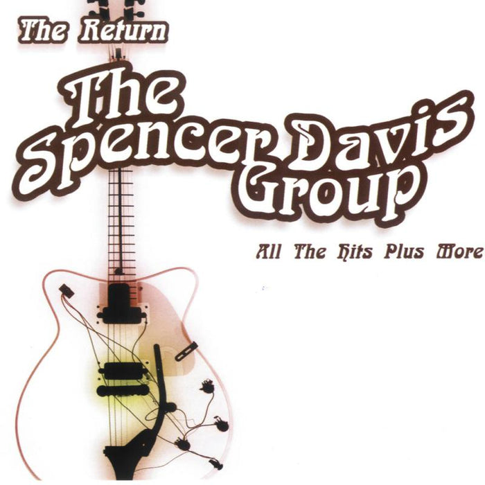 The Spencer Davis Group: Return All The Hits Plus More