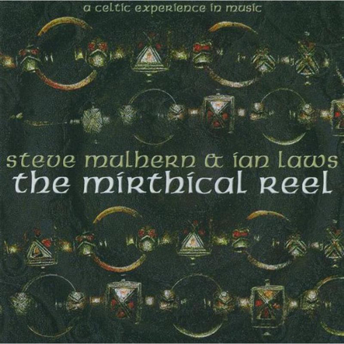Steve Mulhern & Ian Laws: Mithical Reel: A Celtic Experience