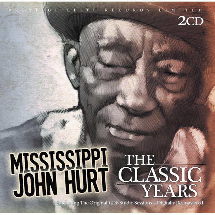 Mississippi John Hurt: The Classic Years