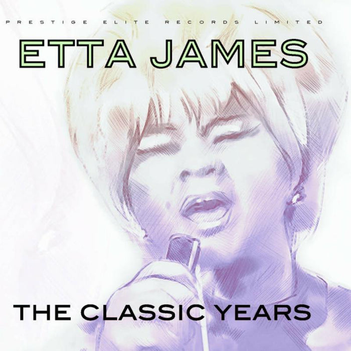 Etta James: The Classic Years