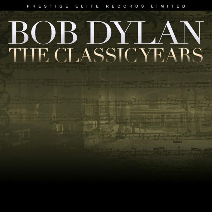 Bob Dylan: The Classic Years