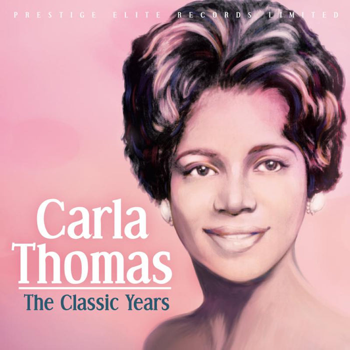 Carla Thomas: The Classic Years