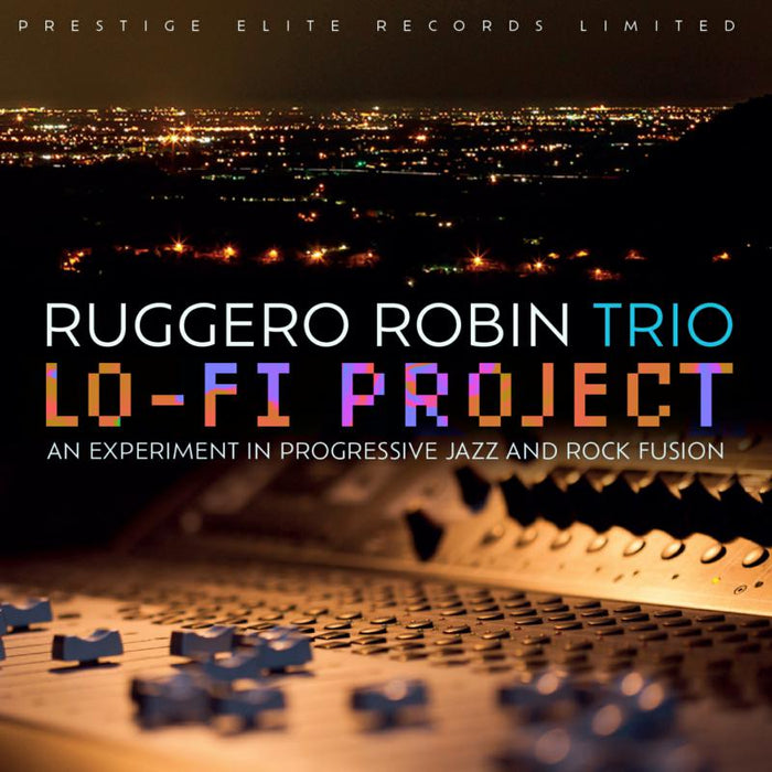 Ruggero Robin Trio: Lo-Fi Project
