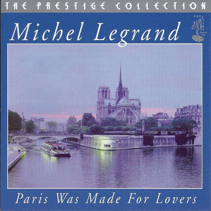 Michael Legrand: Paris Was Made For Lovers