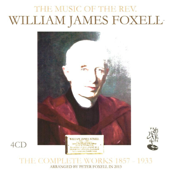 William James Foxwell: 1857-1933 The Complete Works