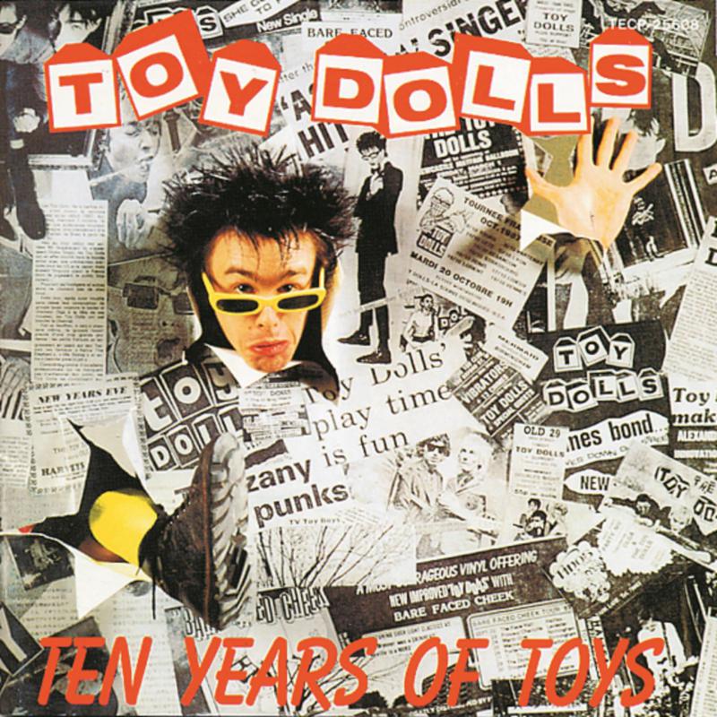 Toy Dolls: Ten Years Of Toys