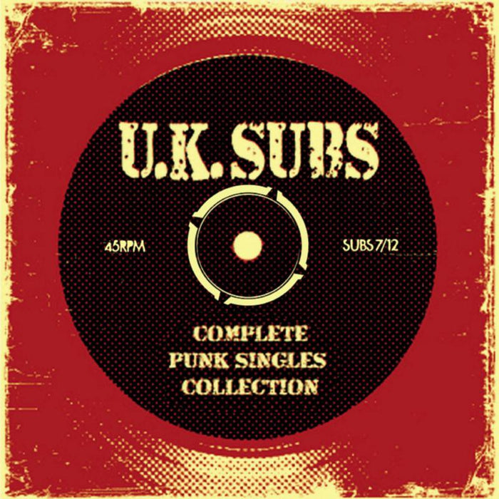 U.K. Subs: Complete Punk Singles Collection