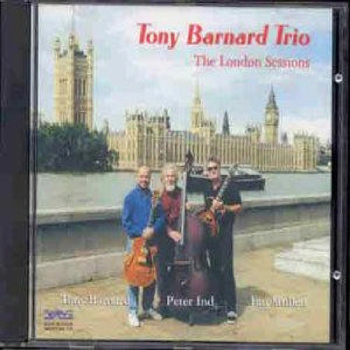 Tony Barnard Trio: The London Sessions