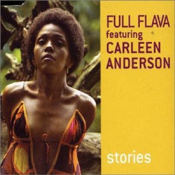Full Flava & Carleen Anderson: Stories