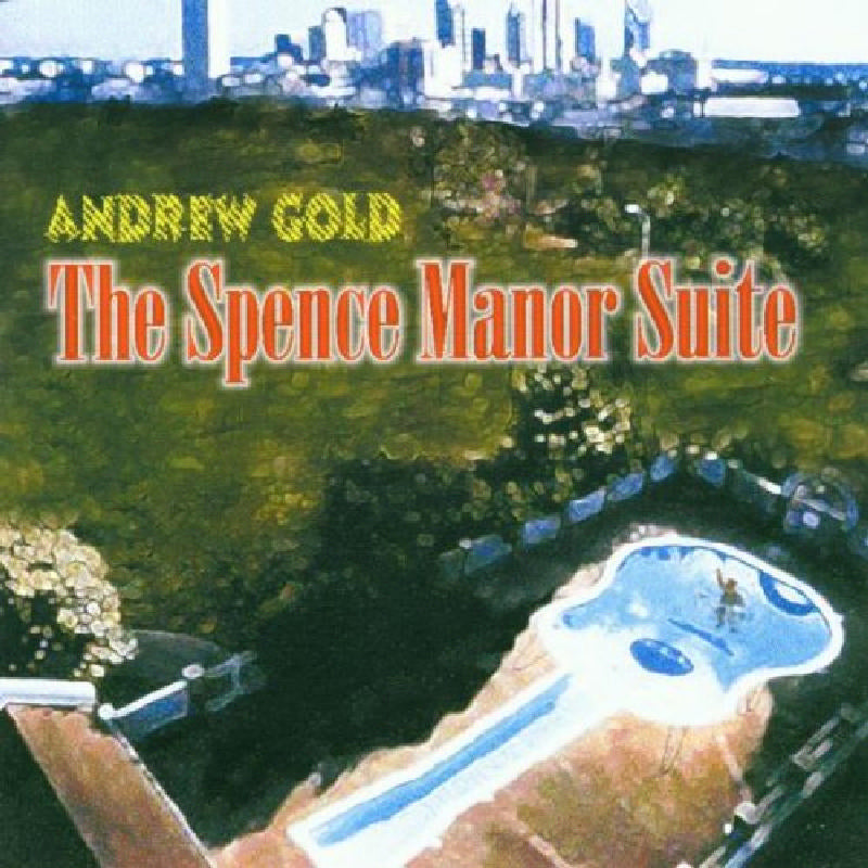 Andrew Gold: The Spence Manor Suite