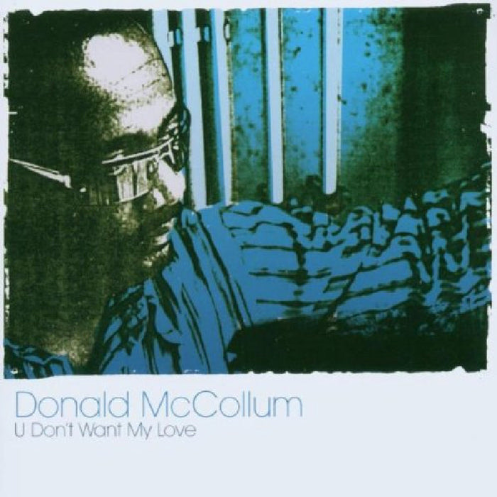 Donald McCollum: U Don't Want My Love