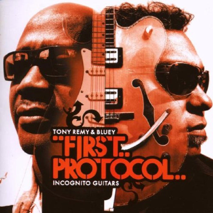 Tony & Bluey Remy: First Protocol: Incognito Guitars