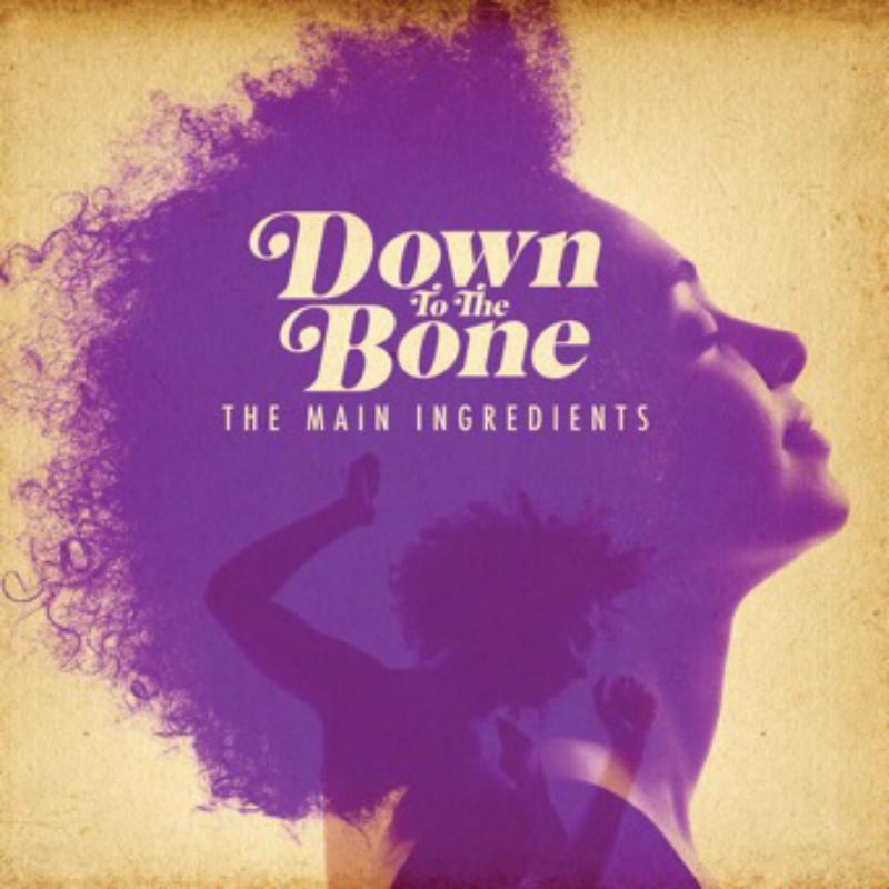 Down To The Bone: The Main Ingredients
