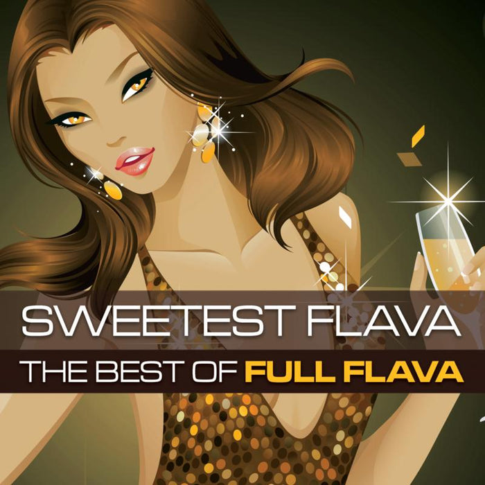 Full Flava: Sweetest Flava - The Best Of Full Flava