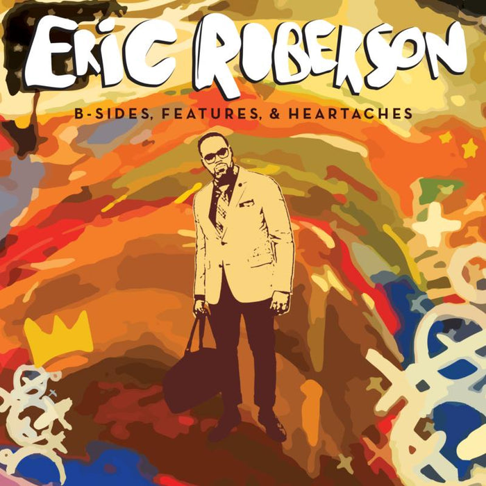 Eric Roberson: B-Sides, Features & Heartaches