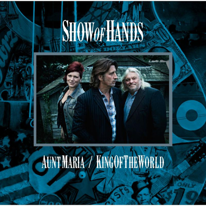 Show Of Hands: Aunt Maria / King Of The World