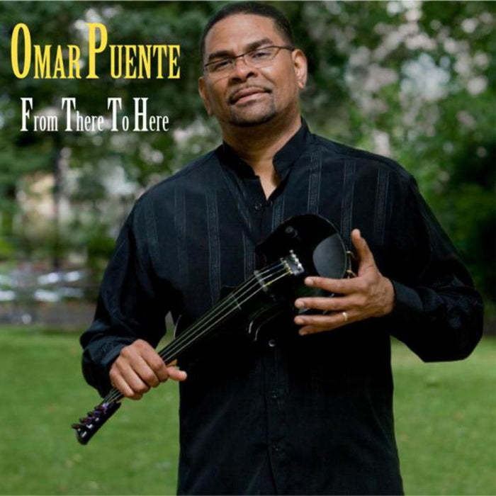 Omar Puente: From There to Here