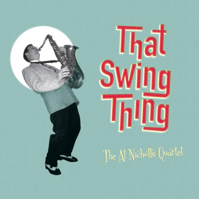 The Al Nicholls Quartet: That Swing Thing