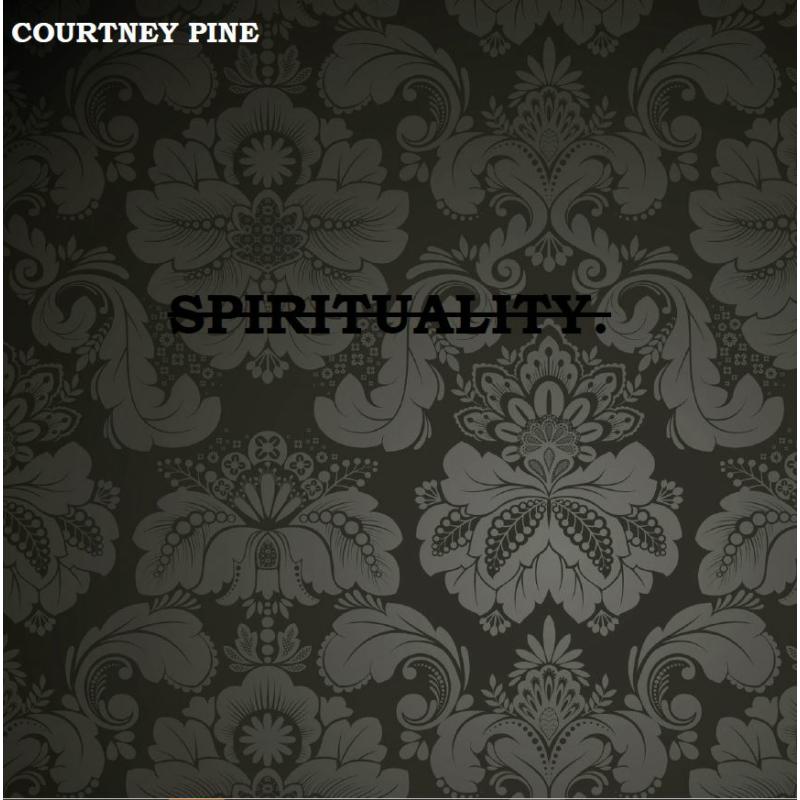 Courtney Pine: Spirituality