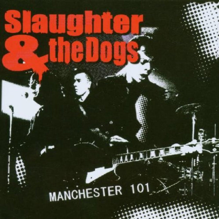 Slaughter & The Dogs: Manchester 101