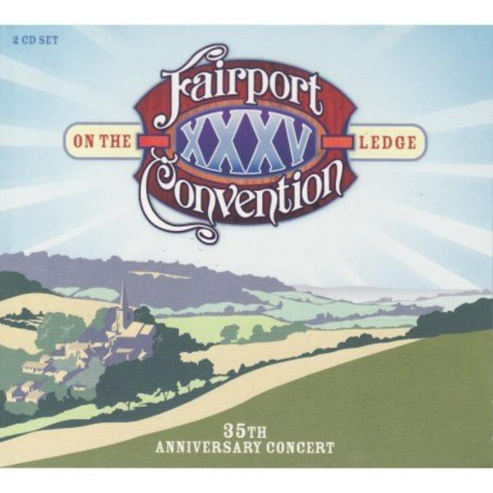 Fairport Convention: On The Ledge: 35th Anniversary Concert