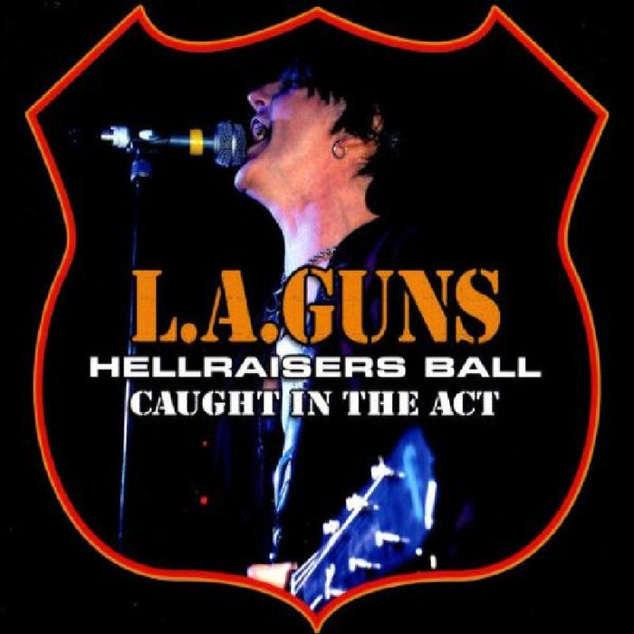 L.A. Guns: Hellraisers Ball: Caught In The Act