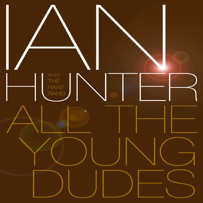 Ian Hunter: All the Young Dudes