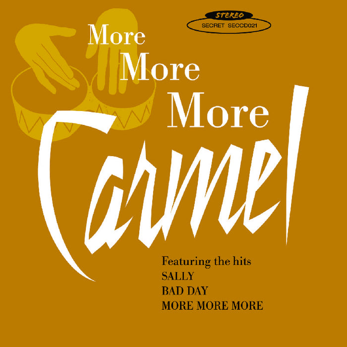 Carmel: More More More